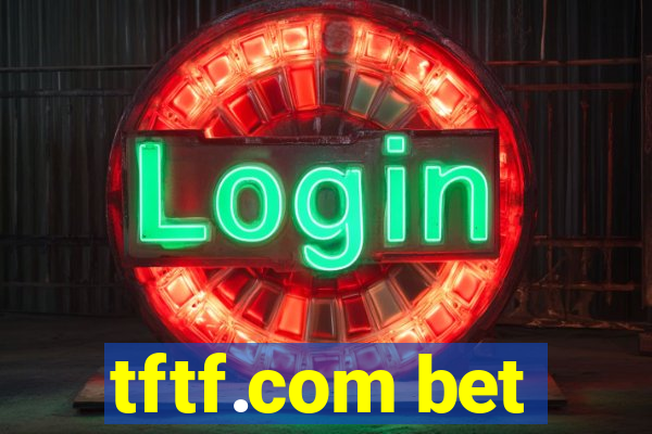 tftf.com bet